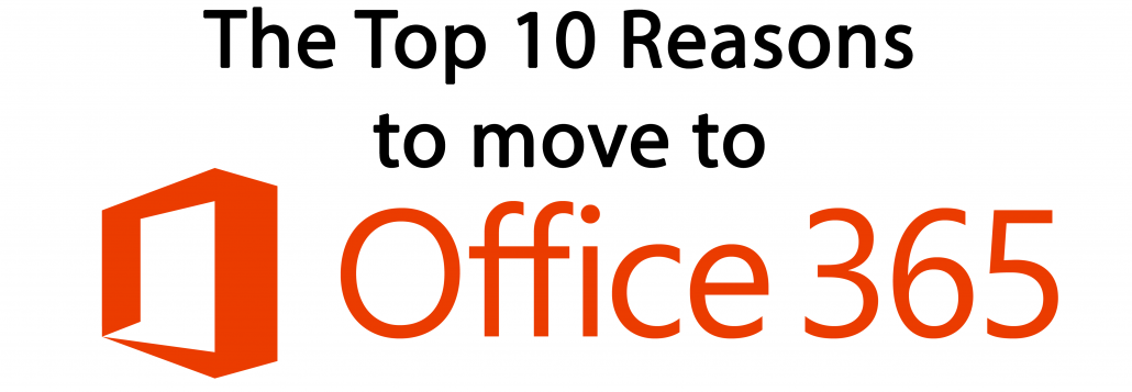 Top 10 Reasons to Move to Office 365